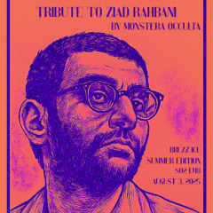 Monstera Occulta - Tribute to Ziad Rahbani -  Bruzz Ice Summer Edition - S02E48 - 03.08.2025