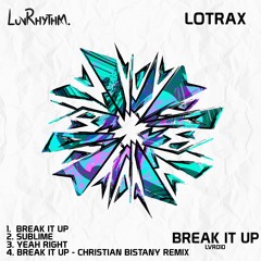 Premiere : Lotrax - Break It Up [CHRISTIAN BISTANY REMIX] [LVR010]