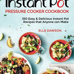 [READ] EPUB 📑 Instant Pot Pressure Cooker Cookbook: 350 Easy & Delicious Instant Pot