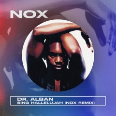 Dr. Alban - Sing Hallelujah (NOX Remix)