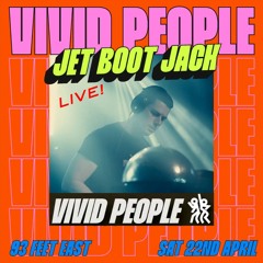 Jet Boot Jack LIVE! @ Vivid People Disco (93 Feet East) 21st April 2023