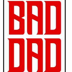 Bad Dad - Twenty Thousand Mile