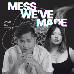 Mess We've Made | Cover by Karlo & Hara Domingo