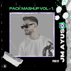 PACK MASHUP VOL.1  BY JM AYUSO