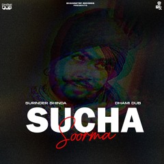 Sucha Soorma | Surinder Shinda | Prod. By DHAMIDUB