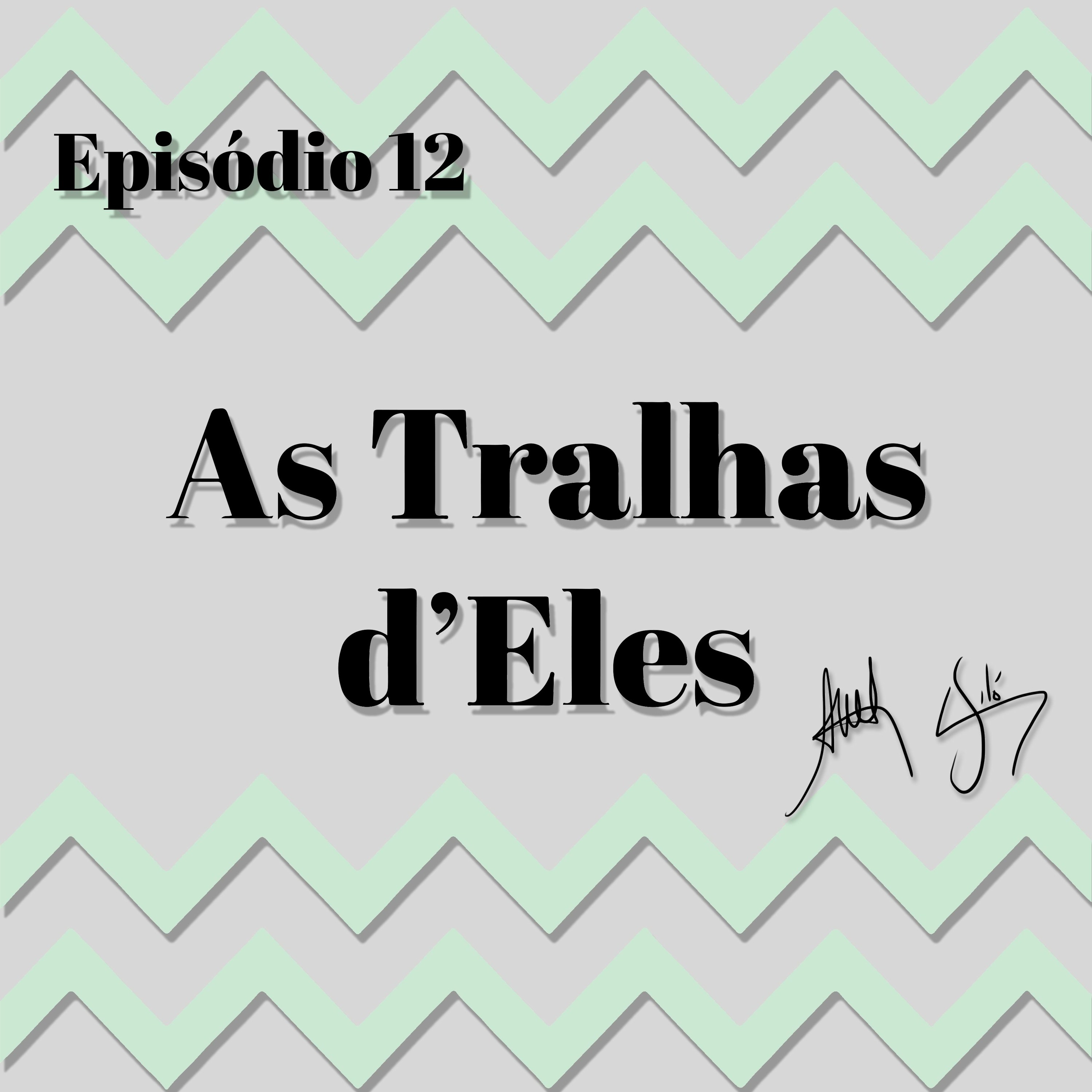 As Tralhas d\'Eles