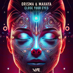 Orisma & Mahaya - Close Your Eyes (original mix) Preview