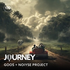 Journey - Episode 170 - Goos + Noiyse Project