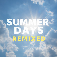 Summer Days Remixed