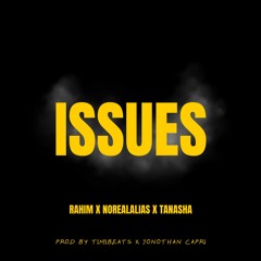 Issues - Rahim feat. NoRealAlias and Tanasha