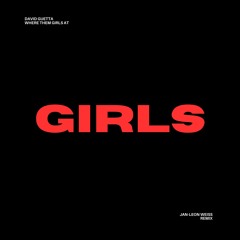 David Guetta - Where Them Girls At (feat. Nicki Minaj & Flo Rida) [Jan Leon Weiss Remix]