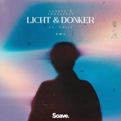 Sander W. & Sönnefelt - Licht & Donker (Ft. Emily)
