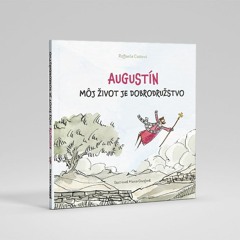 Ukážka z knižnej novinky Postoja: Augustín. Môj život je dobrodružstvo