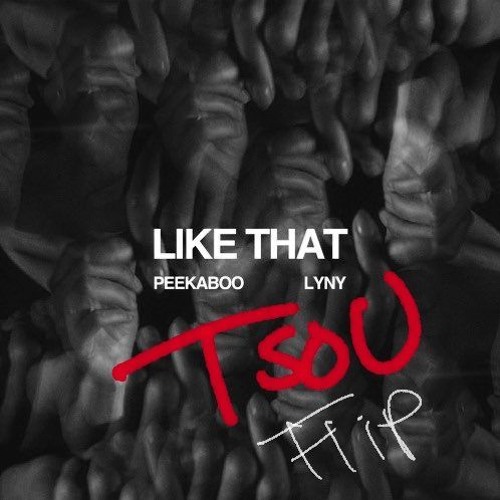 Peekaboo, Lyny - Like That (tsou flip)