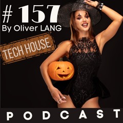 #157 Tech House October 2023 DJ Set Live PodCast by Oliver LANG