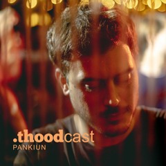 thoodcast08: Pankiun