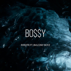 Bossy (feat. BLKPRTY & Balcony Boyz)