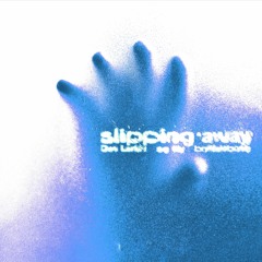 Slipping Away ft. sg lily & buffalobang