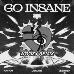RayRay & Derlow Go Insane (WOOZY mashup)