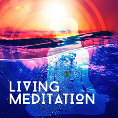 Living Meditation – New Age Music for Deep Relaxation, Stress Free & Ultimate Well Being, Totally Chilling, Yoga, Chakra Balancing, Mind Body Connection, Healing Songs
