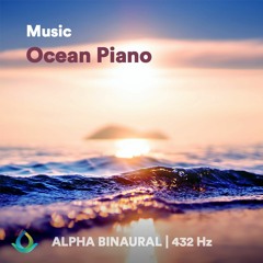 Relaxing Music "Ocean Piano" ☯ Alpha Binaural Beats | 432 Hz
