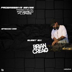 Progressive Waves #026 Guest Mix By Brian Creao