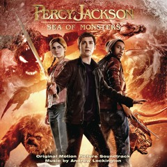 Stream Percy Jackson: Sea of Monsters - Main Titles by Andrew Lockington |  Listen online for free on SoundCloud