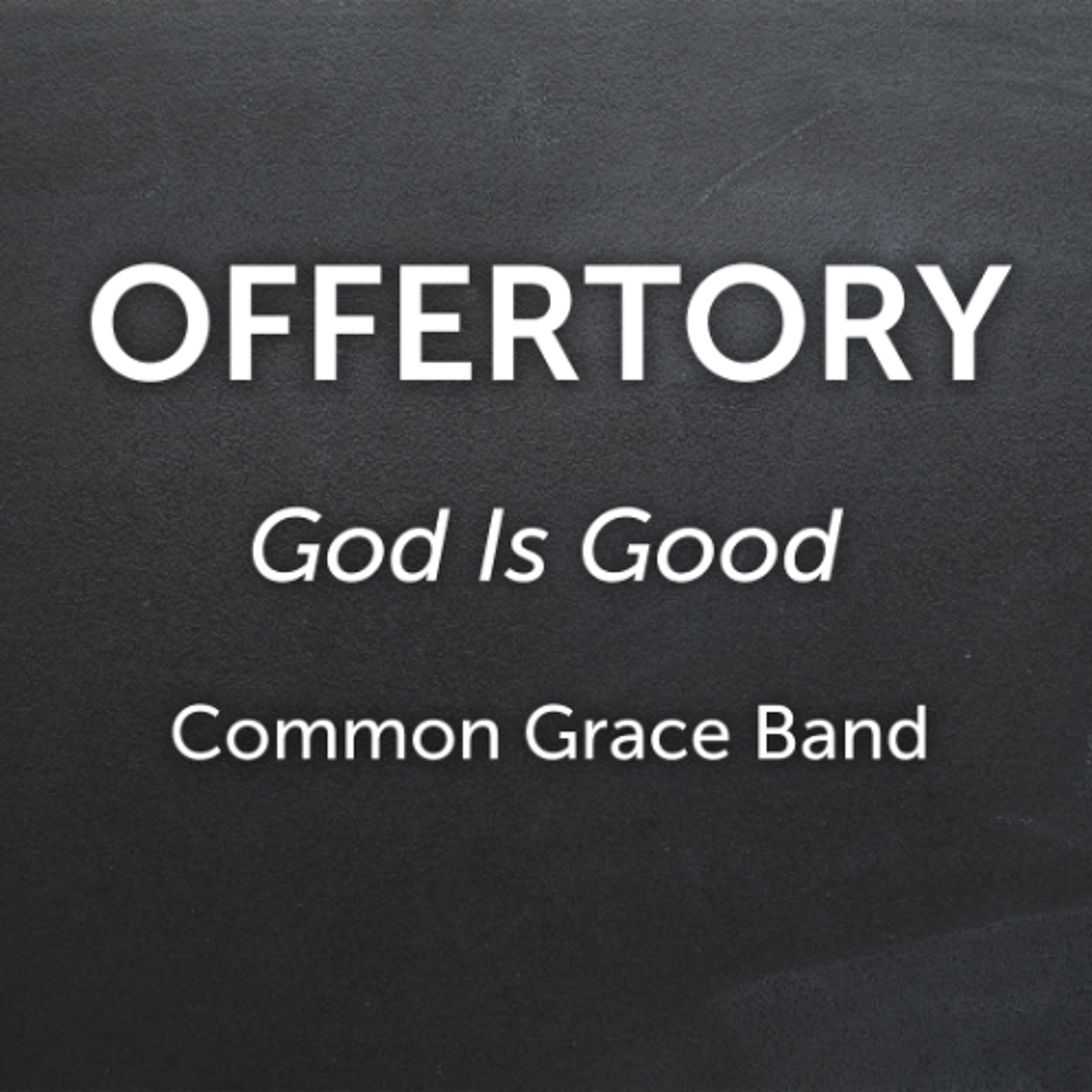 God Is Good - Common Grace Band episode artwork