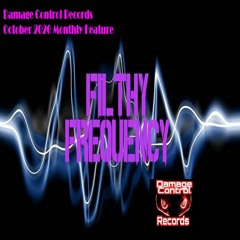 Filthy Frequency - Damage Control Oct 2020 Feature