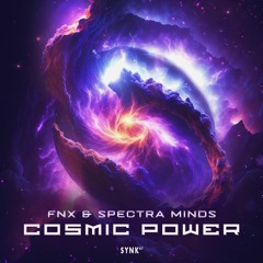 Fnx & Spectra Minds - Cosmic Power (Original Mix) [Synk 87]