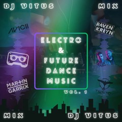 Electro & Future Dance Music (Vol. 1) | Dj ViTuS |
