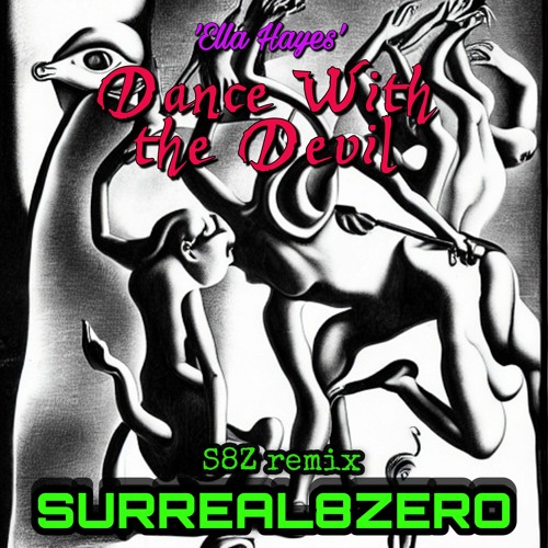 Ella Hayes-Dance With The Devil (Surreal8Zero remix)