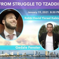 From Struggle To Tzaddik
