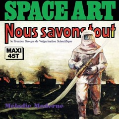 Space Art - Nous Savons Tout (Psychemagik Remix)