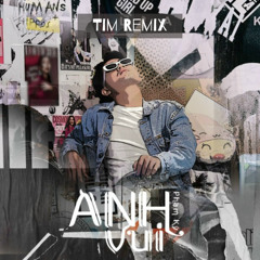 Phạm Kỳ - Anh Vui (Tim Remix) [Preview]