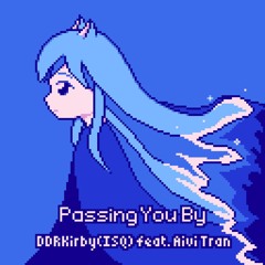 Passing You By (feat. Aivi Tran)