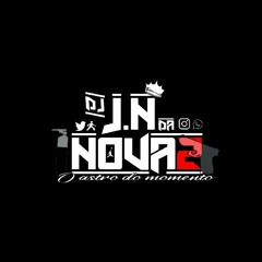 #SEQUENCIA DOS DJS 2K23 ((DJS JN DA NOVA 2 & DJ JP DO SAOG))