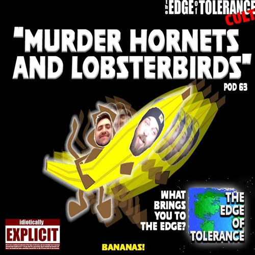Murder Hornets and Lobsterbirds | theEOT (pod63)