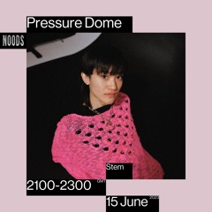 Noods | Pressure Dome w/Stem | 15.06.2023