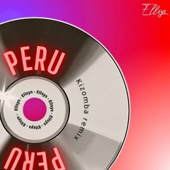 Ellsys -  Peru (Kizomba Rmx)
