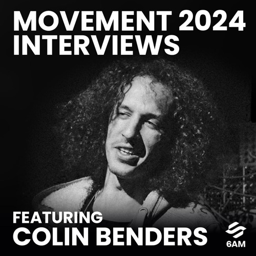 6AM Movement 2024 Interview: Colin Benders