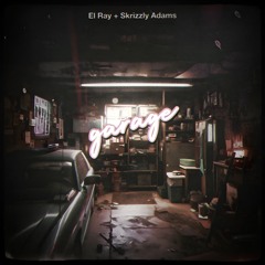 El Ray X Skrizzly Adams - Garage