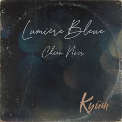 Lumière Bleue - Chien Noir Cover