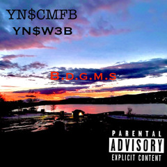 B.D.G.M.S Ft YN$W3B