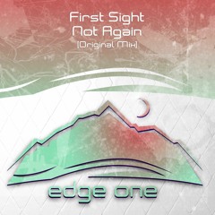 First Sight - Not Again (Out Now)