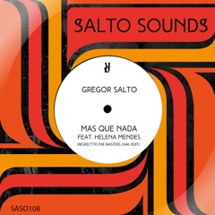 Gregor Salto - Mas Que Nada feat. Helena Mendes ( Respect to the masters 2040 edit)