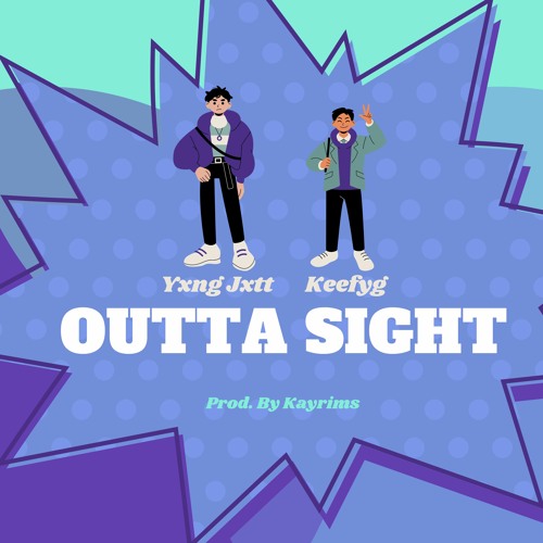Outta Sight(Feat.Yxng Jxtt)