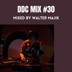 DDC MIX #30 MIXED BY Walter Majik