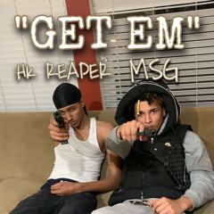 GET EM (Feat. MSG)