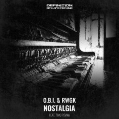 O.B.I. & RWGK - Nostalgia (feat. Timo Revna) DOHT028